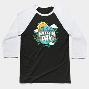 Everyday is Earth day Baseball T-Shirt